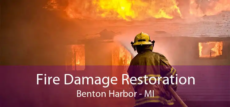 Fire Damage Restoration Benton Harbor - MI