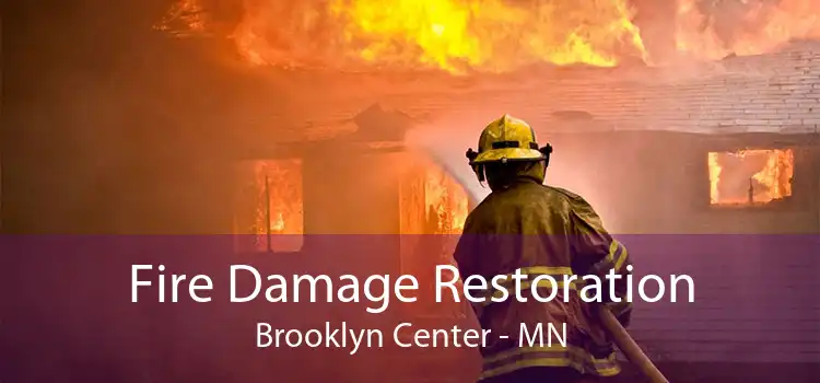 Fire Damage Restoration Brooklyn Center - MN