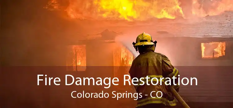 Fire Damage Restoration Colorado Springs - CO