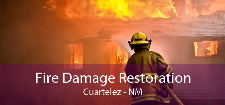 Fire Damage Restoration Cuartelez - NM