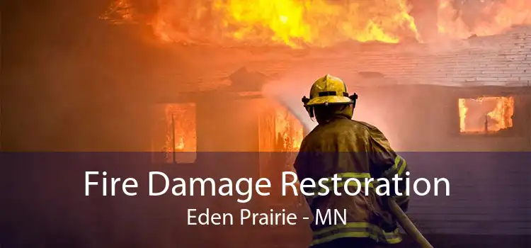 Fire Damage Restoration Eden Prairie - MN