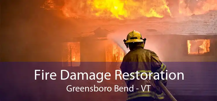 Fire Damage Restoration Greensboro Bend - VT