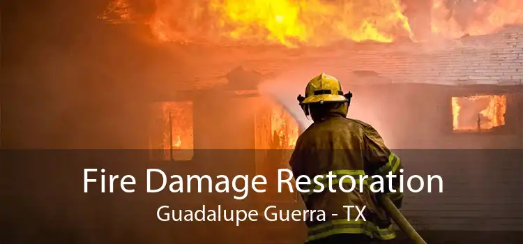 Fire Damage Restoration Guadalupe Guerra - TX