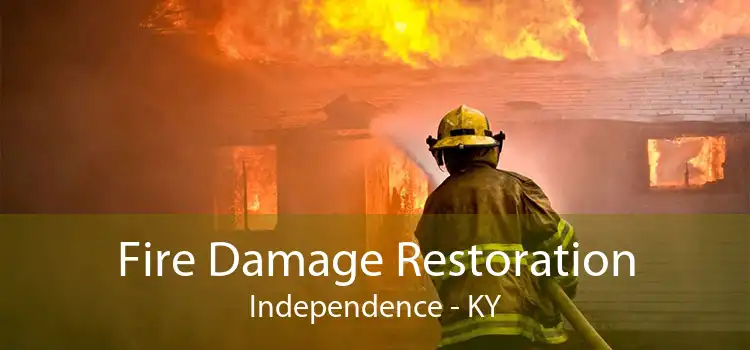 Fire Damage Restoration Independence - KY