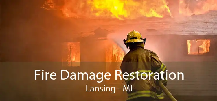 Fire Damage Restoration Lansing - MI