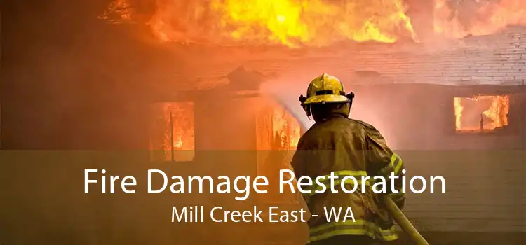 Fire Damage Restoration Mill Creek East - WA