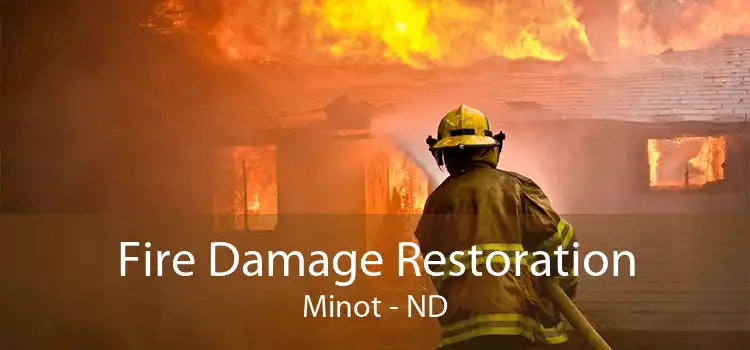 Fire Damage Restoration Minot - ND