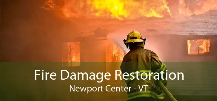 Fire Damage Restoration Newport Center - VT