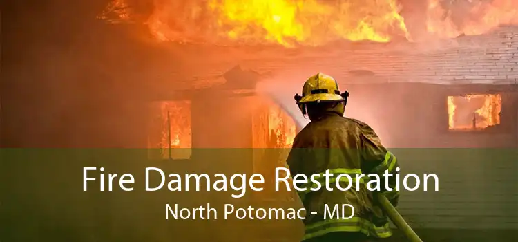 Fire Damage Restoration North Potomac - MD