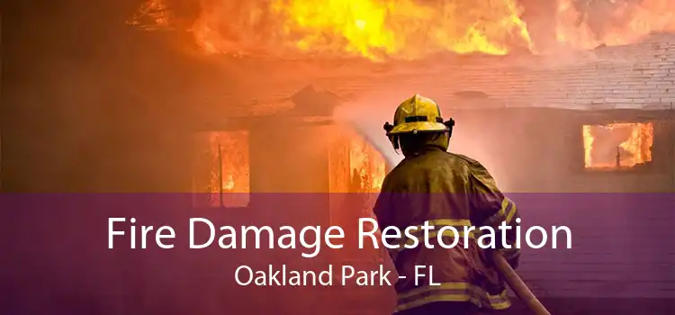 Fire Damage Restoration Oakland Park - FL