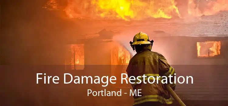 Fire Damage Restoration Portland - ME