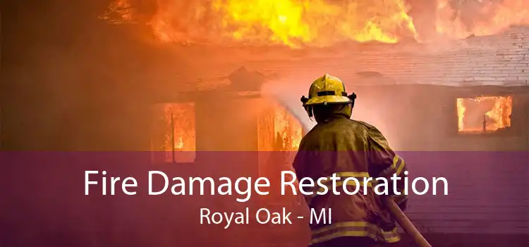 Fire Damage Restoration Royal Oak - MI