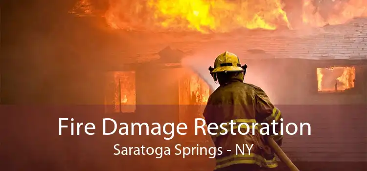 Fire Damage Restoration Saratoga Springs - NY