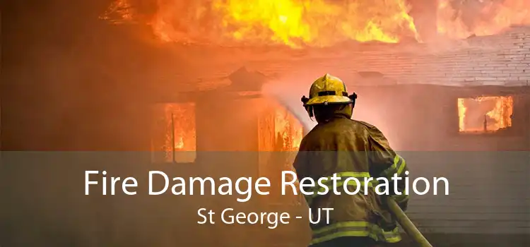 Fire Damage Restoration St George - UT