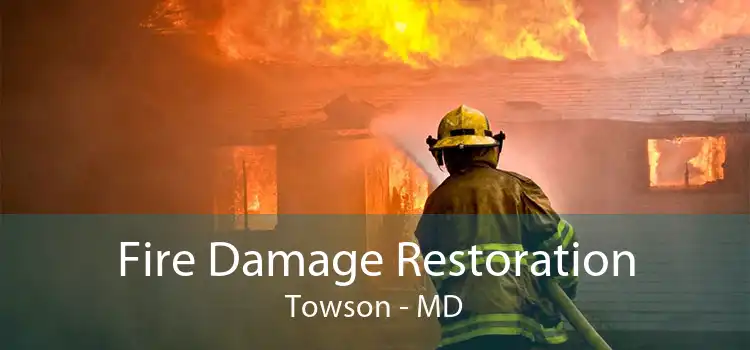 Fire Damage Restoration Towson - MD