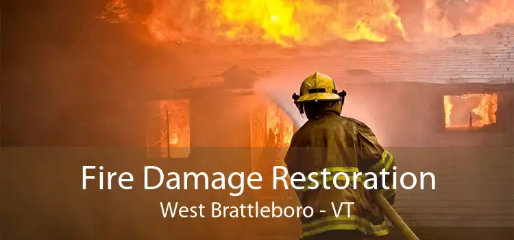 Fire Damage Restoration West Brattleboro - VT