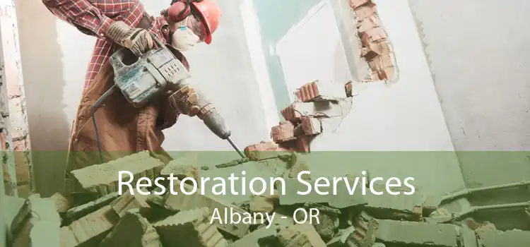 Restoration Services Albany - OR