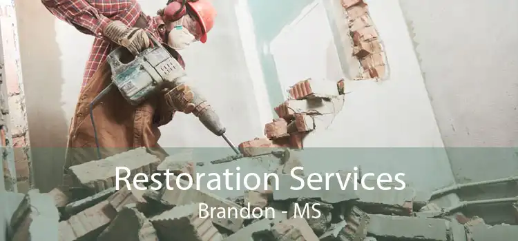 Restoration Services Brandon - MS