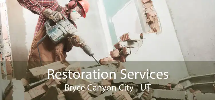 Restoration Services Bryce Canyon City - UT