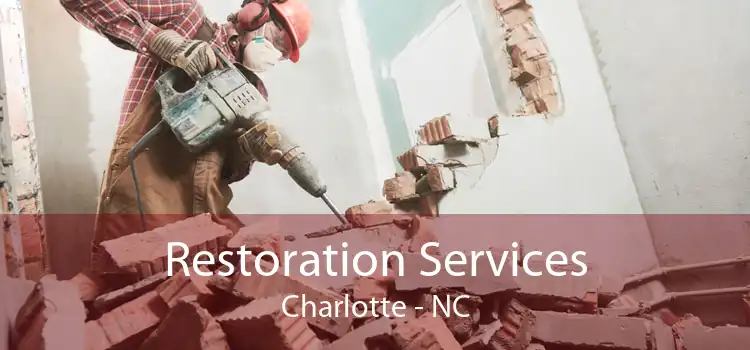 Restoration Services Charlotte - NC