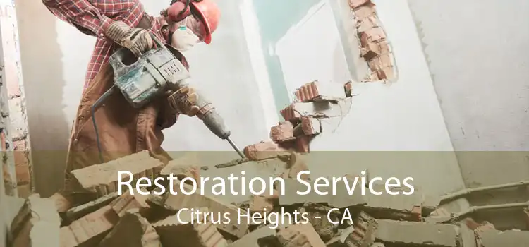 Restoration Services Citrus Heights - CA