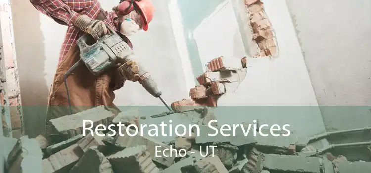 Restoration Services Echo - UT