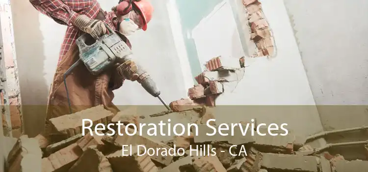 Restoration Services El Dorado Hills - CA