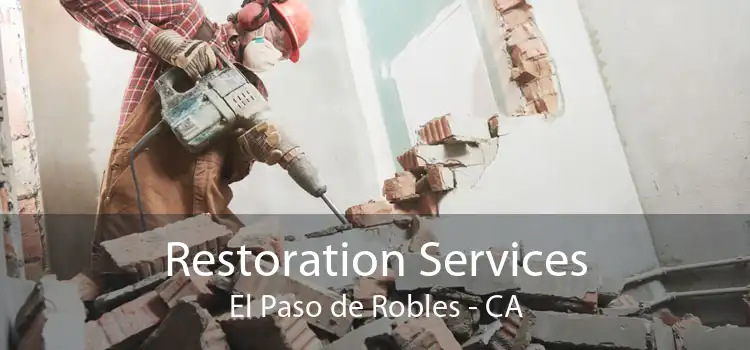 Restoration Services El Paso de Robles - CA