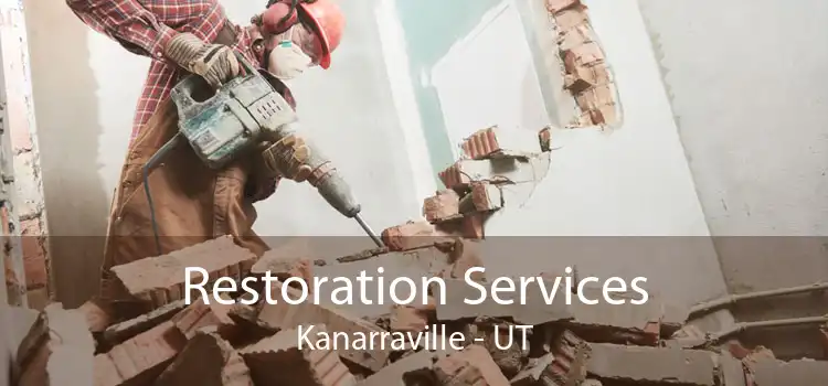 Restoration Services Kanarraville - UT