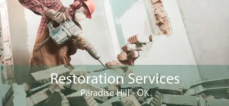  Restoration Services Paradise Hill - OK
