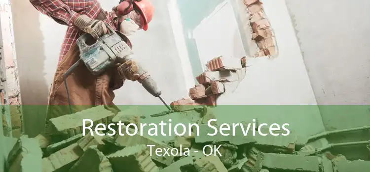  Restoration Services Texola - OK