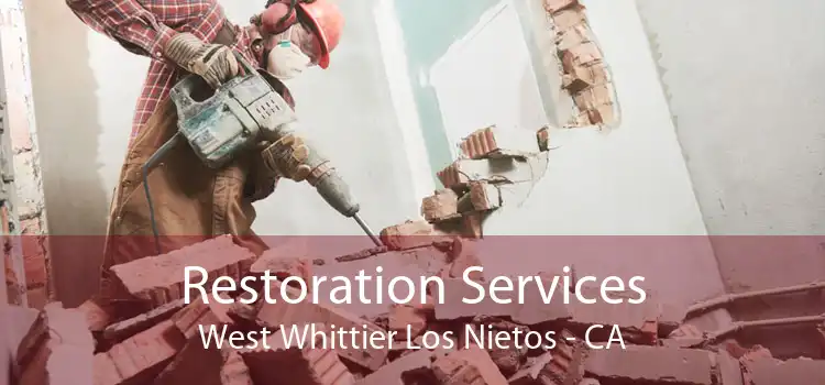 Restoration Services West Whittier Los Nietos - CA