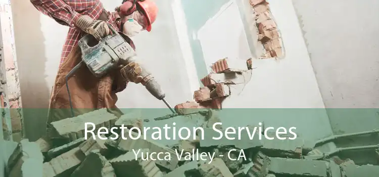 Restoration Services Yucca Valley - CA