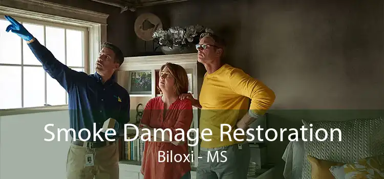 Smoke Damage Restoration Biloxi - MS