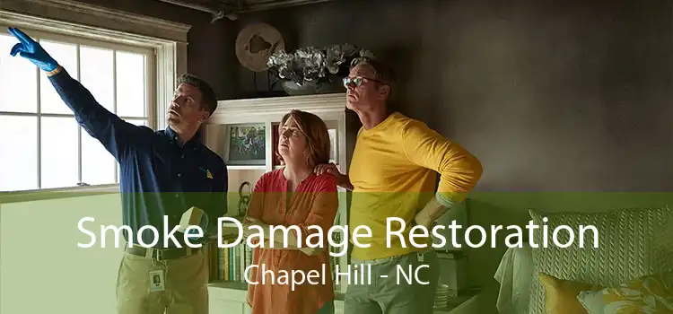 Smoke Damage Restoration Chapel Hill - NC
