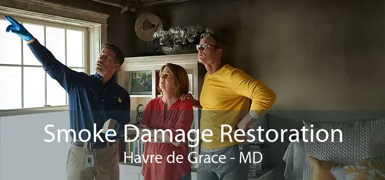 Smoke Damage Restoration Havre de Grace - MD