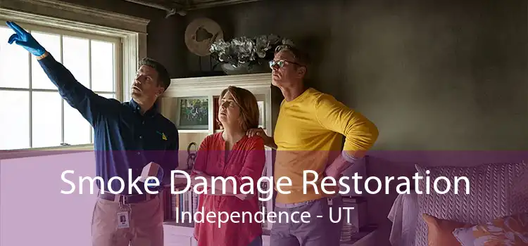 Smoke Damage Restoration Independence - UT