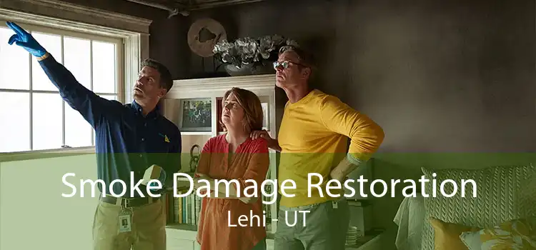 Smoke Damage Restoration Lehi - UT