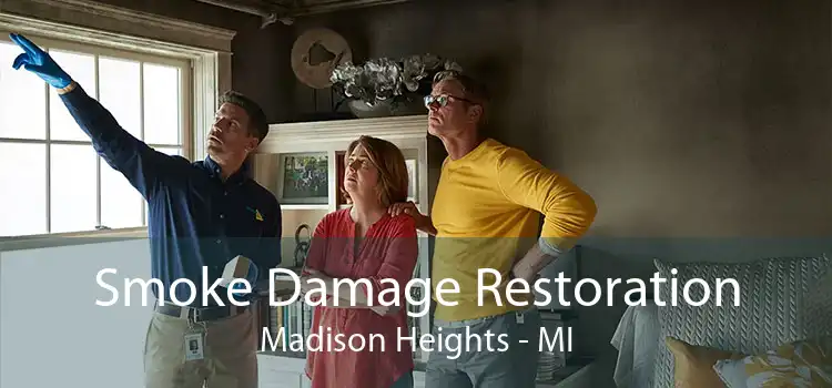 Smoke Damage Restoration Madison Heights - MI