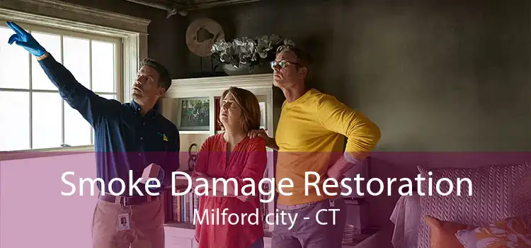 Smoke Damage Restoration Milford city - CT