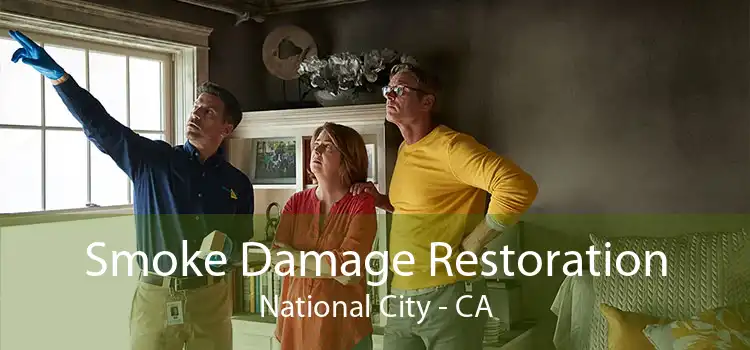 Smoke Damage Restoration National City - CA