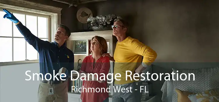 Smoke Damage Restoration Richmond West - FL