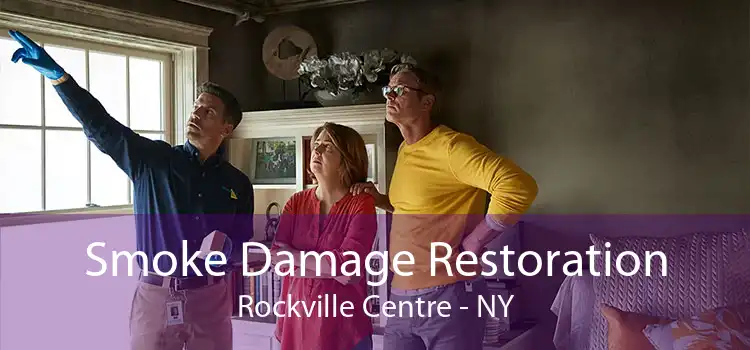 Smoke Damage Restoration Rockville Centre - NY