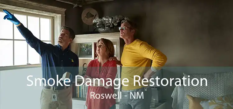 Smoke Damage Restoration Roswell - NM