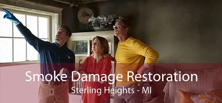 Smoke Damage Restoration Sterling Heights - MI