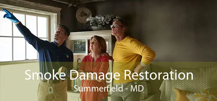Smoke Damage Restoration Summerfield - MD