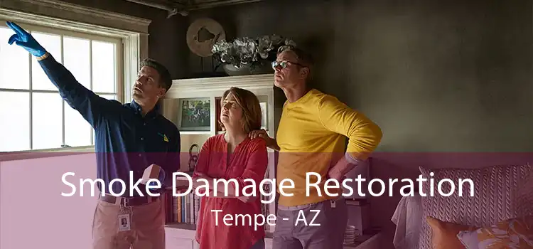 Smoke Damage Restoration Tempe - AZ
