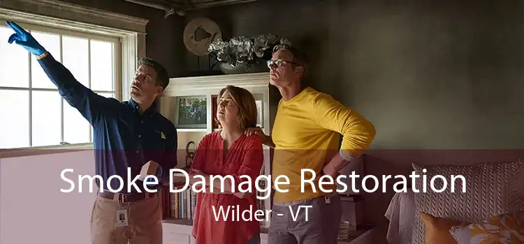 Smoke Damage Restoration Wilder - VT
