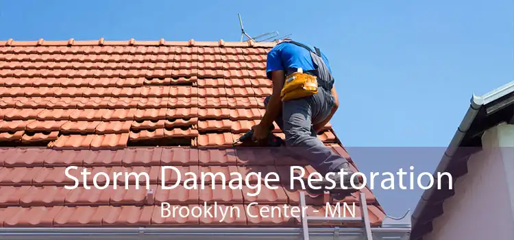 Storm Damage Restoration Brooklyn Center - MN