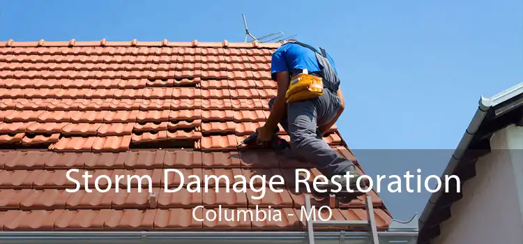 Storm Damage Restoration Columbia - MO
